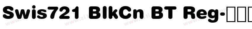 Swis721 BlkCn BT Reg字体转换